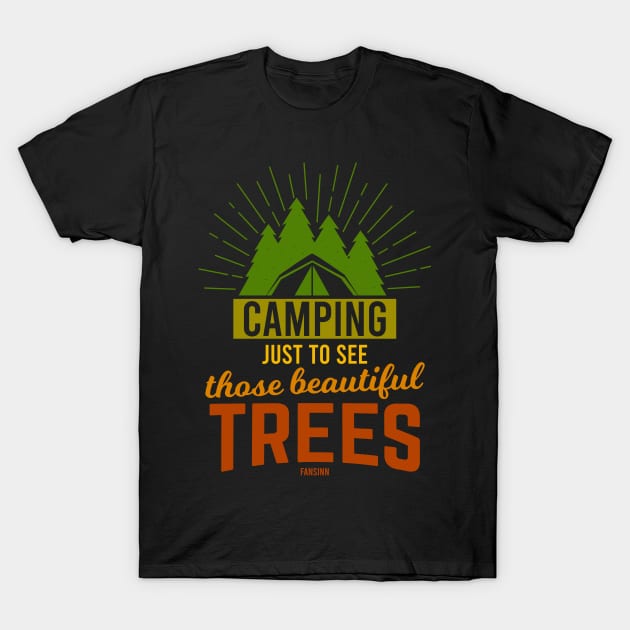 Camping in the woods T-Shirt by fansinn